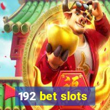 192 bet slots